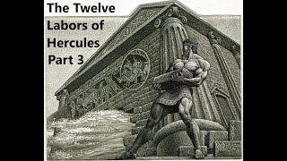 The Twelve Labors of Hercules - Part 3 (Legends of Greek Mythology)