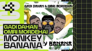 Gadi Dahan, Omri Mordehai - Monkey Banana (Official Lyric Video)