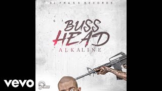 Alkaline - Buss Head (Official Audio)