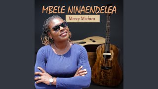 Mbele Ninaendelea