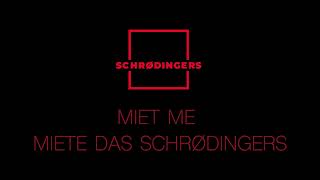 MIET ME MIETE DAS SCHRØDINGERS