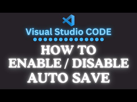 How To Enable Or Disable Auto Save In Vs Code Visual Studio Code