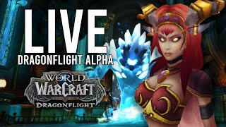 DRAGONFLIGHT ALPHA! AWAITING A NEW POTENTIAL UPDATE BUILD! - WoW: Dragonflight Alpha (Livestream)
