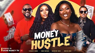 MONEY HUSTLE - Chinenye Nnebe, Walter Anga, Georgina Ibeh 2023 Nigerian Nollywood Romantic Movie