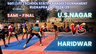 U.S.Nagar vs Haridwar | U17 |  SGFI STATE LEVEL KABADDI CHAMPIONSHIP 🏆 | RUDRAPRAYAG | 2024-25