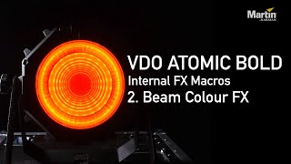 Martin VDO Atomic Bold | Internal FX Macros | Part 2: Beam Colour FX