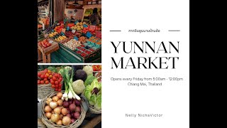 Friday Mornings Yunnan Market in Chiang Mai, Thailand (กาดจีนยูนนานเชียงใหม่/กาดนัดบ้านฮ่อ)