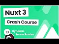 Nuxt 3 Crash Course #13 - Dynamic Server Routes