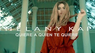 MELANY KAP - QUIERE A QUIEN TE QUIERE - (OFFICIAL VIDEO) CUBATON 2017