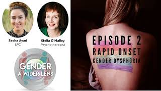 EPISODE 2 - Rapid Onset Gender Dysphoria