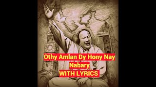 Othy Amlan Dy Hony Nay Nabary // Nusrat Fateh Ali Khan //LYRICS  #NFAK