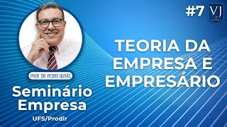 TEORIA DA EMPRESA E EMPRESÁRIO #7 SEMINÁRIO EMPRESA | Prof. Pedro Durão