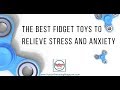 Fidget Toys for Autism - Best ways to Relieve Anxiety and Stress