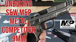 Smith \u0026 Wesson M\u0026P 2.0 Metal Competitor 9mm - Unboxing and Review