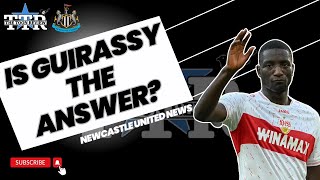 IS GUIRASSY THE ANSWER? | NUFC NEWS