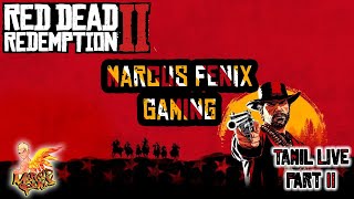 Red Dead Redemption 2 Tamil Live (Part 2) - சிவப்பு இறந்த மீட்பு 2 தமிழ் (பகுதி 2)