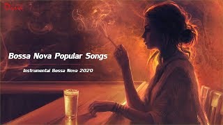 Most Popular Bossa Nova Covers of Popular Songs 2020 | Best Instrumental Bossa Nova Covers 2020