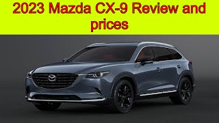 2023 Mazda CX 9 Review and prices