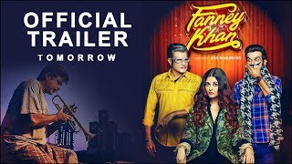 Fanney Khan Trailer Release Tomorrow | New Poster | Anil Kapoor | Aishwarya Rai | Rajkummar Rao