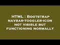 HTML : Bootstrap navbar-toggler-icon not visible but functioning normally