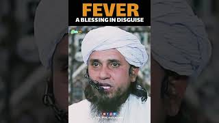 Fever is a Blessing in Disguise | بخار کی نعمت | Mufti Tariq Masood Sahab #allah #bukhar #nimat