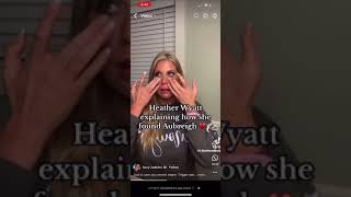 TRIGGER WARNING ‼️ Heather Wyatt explaining how she found Aubreigh