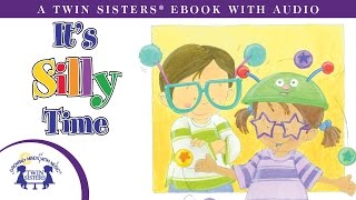 It's Silly Time - A Twin Sisters® eBook with Audio