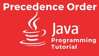 The Order Of Precedence With Arithmetic Operators - Java Tutorial For Absolute Beginners