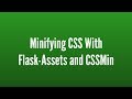 Minifying CSS FIles With Flask-Assets