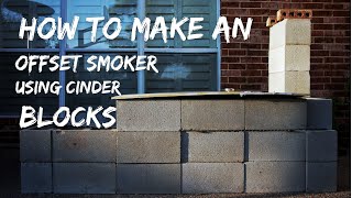 How to make an offset cinderblock smoker