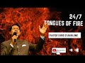 24/7 TONGUES OF FIRE BY  PASTOR CHRIS OYAKHILOME