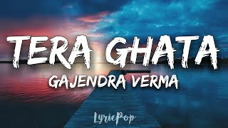 Tera Ghata | Lyrical Video | Gajendra Verma Ft. Karishma Sharma | Vikram Singh