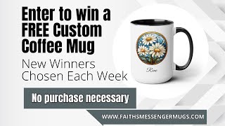 Enter to Win a FREE Personalized Coffee Mug! Over 700 Custom Coffee Mugs to Choose From!