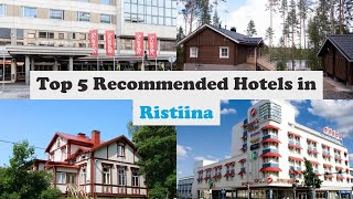 Top 5 Recommended Hotels In Ristiina | Luxury Hotels In Ristiina