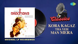 Original LP Recording | Kora Kagaz Tha Yeh Man Mera | Lata Mangeshkar | Kishore Kumar | Aradhana