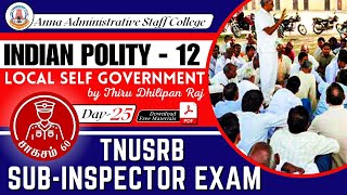 சாகசம் 60 | SI Exams | Day - 25 | POLITY - 12 | Local Self Government | Thiru. Dhilipan Raj