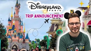 DISNEYLAND PARIS TRIP ANNOUNCEMENT! ✨ Hotel, Dining & Park Plans