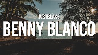 jvstblake - BENNY BLANCO (Lyrics)