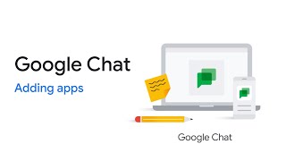 Google Chat: Adding apps