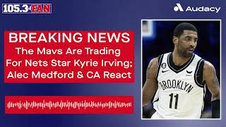 Mavs Trade For Kyrie Irving (Instant Reaction)