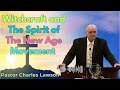 witchcraft and the spirit of the new age movement pastor charles lawson