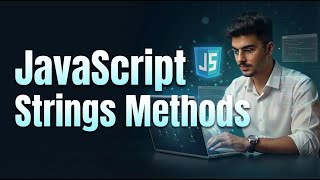 JavaScript String Methods Explained 🚀 | Complete Tutorial for Beginners (Hindi/Urdu)#JavaScript