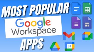 The Most Popular Google WorkSpace Apps Explained
