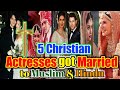 5 Christian Actresses got Married to  Muslim and Hindu | bollywood Actress weddings | Malaika Arora