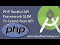 Restful API PHP Framework SLIM Tutorial