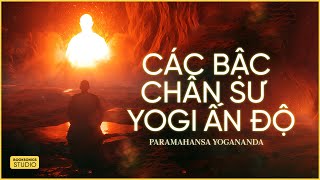 CÁC BẬC CHÂN SƯ YOGI ẤN ĐỘ - Yogananda - Diễn đọc: NS Khánh Hoàng - Booksonics Studio