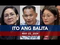 UNTV: Ito Ang Balita | May 22, 2024