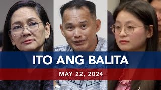 UNTV: Ito Ang Balita | May 22, 2024