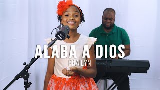 Alaba a Dios - Frailyn (Cover) - Danny Berrios
