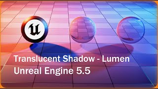 [UE5] Translucent Shadow with Lumen - Unreal Engine 5.5